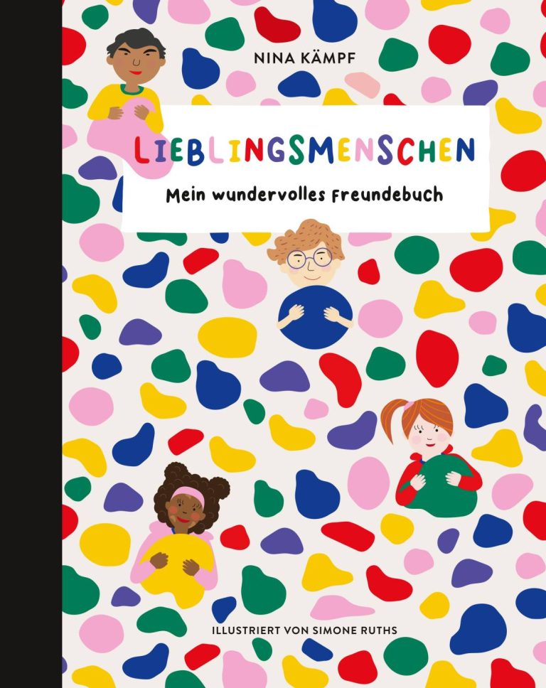 Lieblingsmenschen – Mein wundervolles Freundebuch von Nina Kämpf Lieblingsmenschen – Mein wundervolles Freundebuch von Nina Kämpf