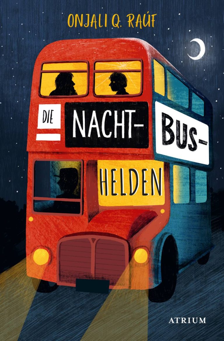 Die Nachtbushelden von Onjali Q. Raúf