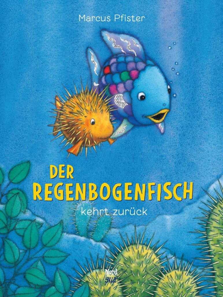 Der Regenbogenfisch kehrt zurück von Marcus Pfister Der Regenbogenfisch kehrt zurück von Marcus Pfister
