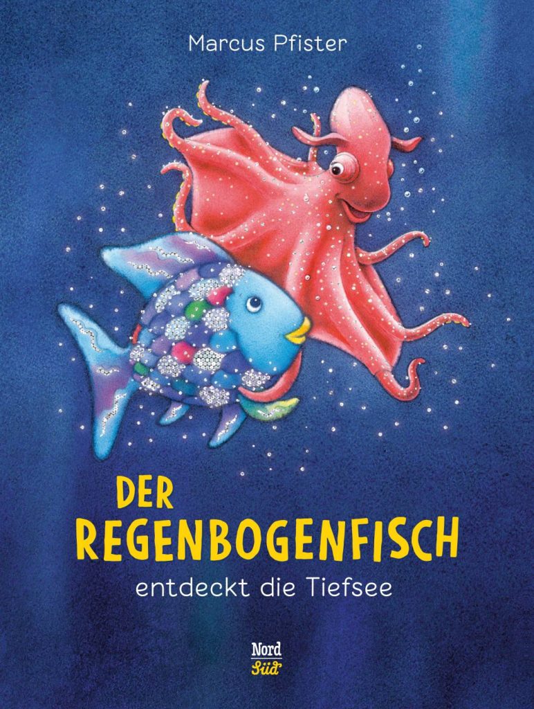 Der Regenbogenfisch entdeckt die Tiefsee von Marcus Pfister Der Regenbogenfisch entdeckt die Tiefsee von Marcus Pfister
