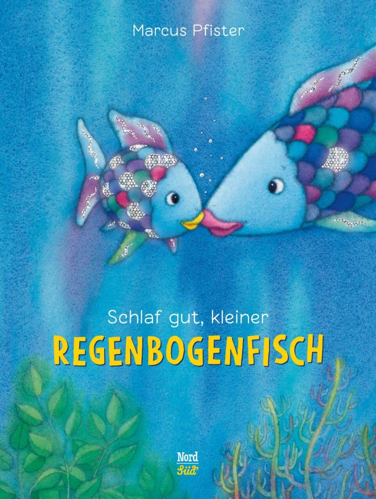 Schlaf gut, kleiner Regenbogenfisch von Marcus Pfister Schlaf gut, kleiner Regenbogenfisch von Marcus Pfister