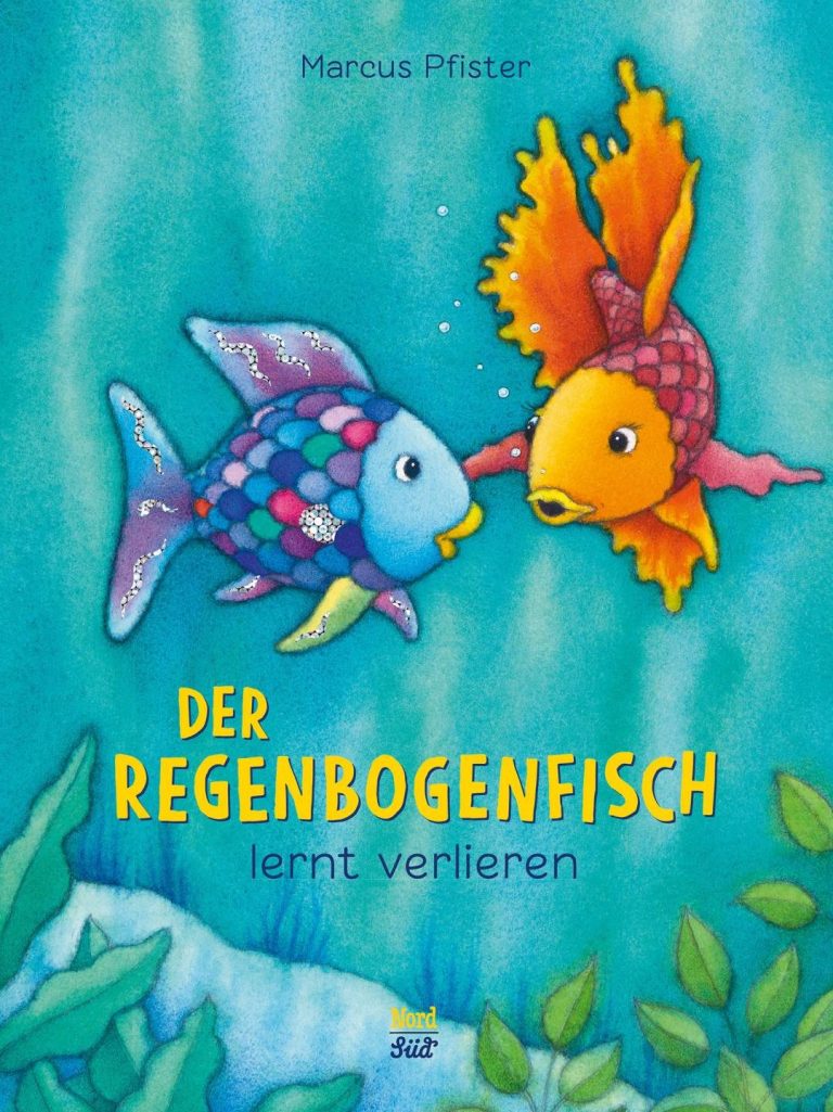 Der Regenbogenfisch lernt verlieren von Marcus Pfister Der Regenbogenfisch lernt verlieren von Marcus Pfister
