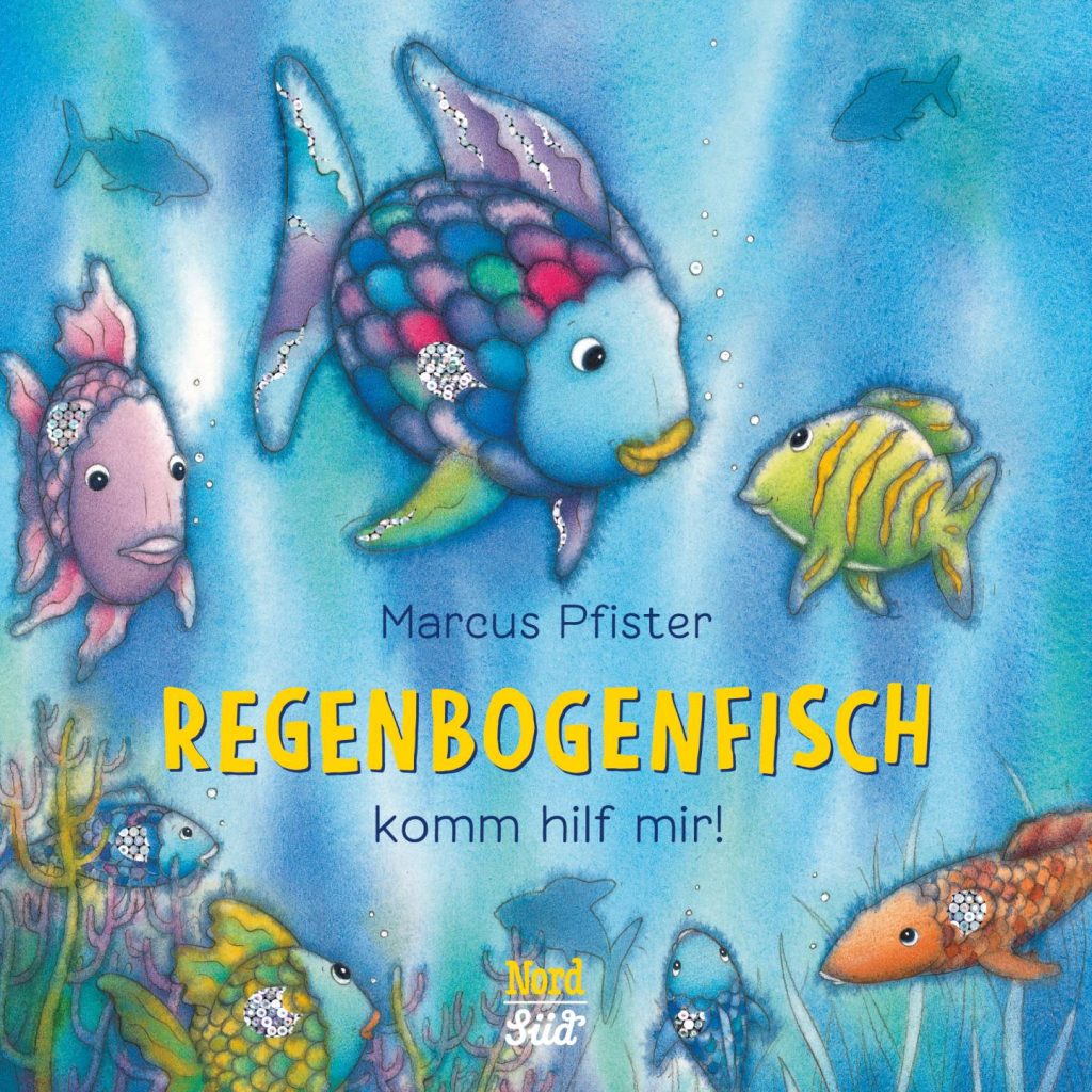 Regenbogenfisch, komm hilft mir! von Marcus Pfister Regenbogenfisch, komm hilft mir! von Marcus Pfister
