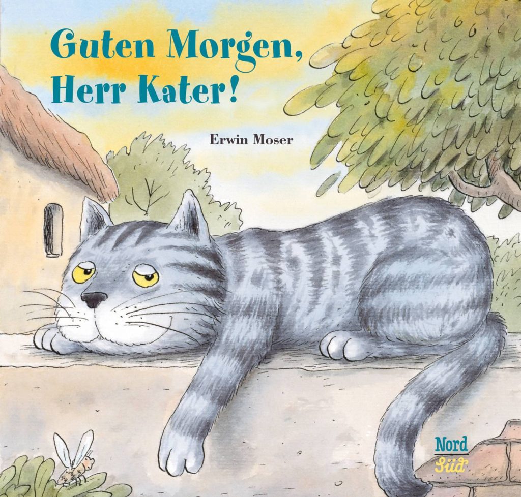 Guten Morgen, Herr Kater! von Erwin Moser Guten Morgen, Herr Kater! von Erwin Moser