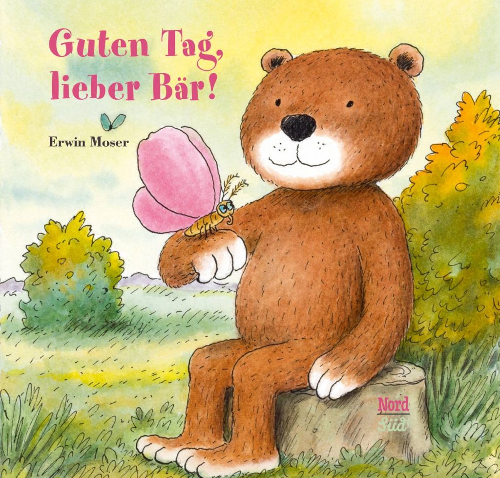 Guten Tag, lieber Bär! von Erwin Moser Guten Tag, lieber Bär! von Erwin Moser