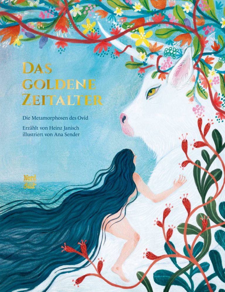 Das goldene Zeitalter – Die Metamorphosen des Ovid von Heinz Janisch