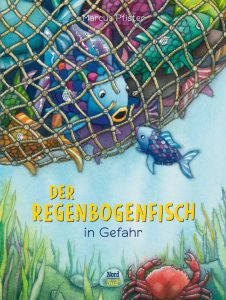 Der Regenbogenfisch in Gefahr von Marcus Pfister