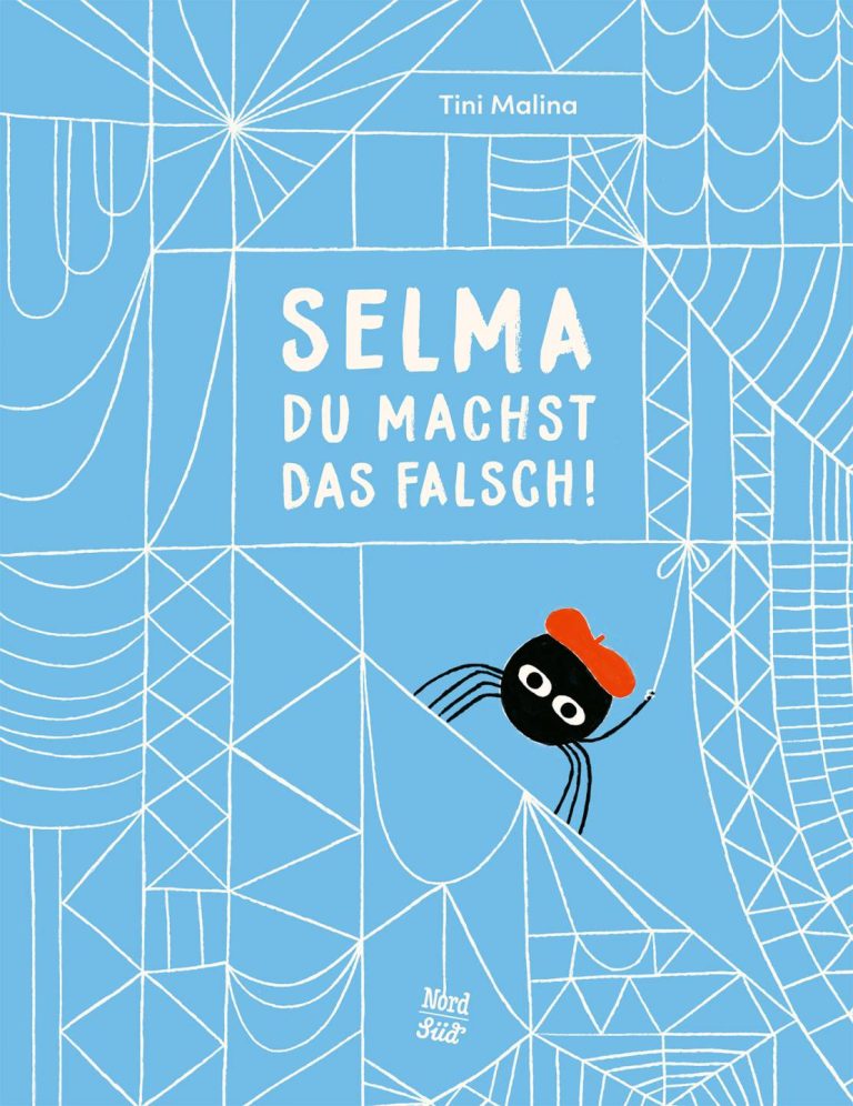 Selma, du machst das falsch! von Tini Malina Selma, du machst das falsch! von Tini Malina