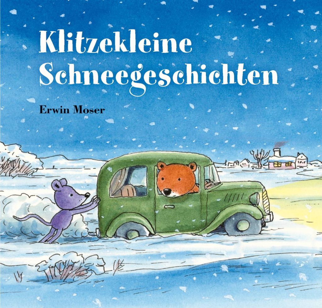 Klitzekleine Schneegeschichten von Erwin Moser Klitzekleine Schneegeschichten von Erwin Moser