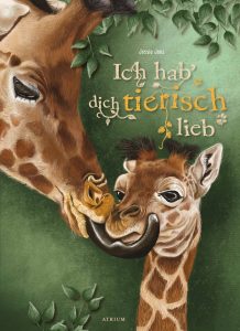 Ich hab dich tierisch lieb! von Jessie Jans