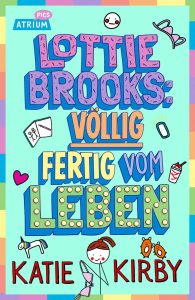Lottie Brooks: Völlig fertig vom Leben von Katie Kirby