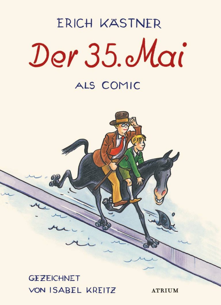 Der 35. Mai von Erich Kästner Der 35. Mai von Erich Kästner