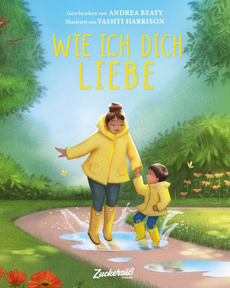 Wie ich dich liebe von Andrea Beaty Wie ich dich liebe von Andrea Beaty