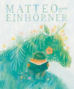 Matteo glaubt an Einhörner von Jackie Azúa Kramer, Jonah Kramer