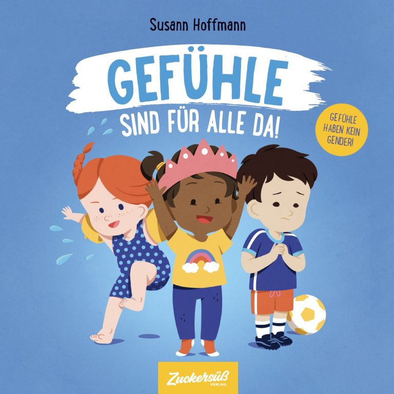 Gefühle sind für alle da! von Susann Hoffmann Gefühle sind für alle da! von Susann Hoffmann