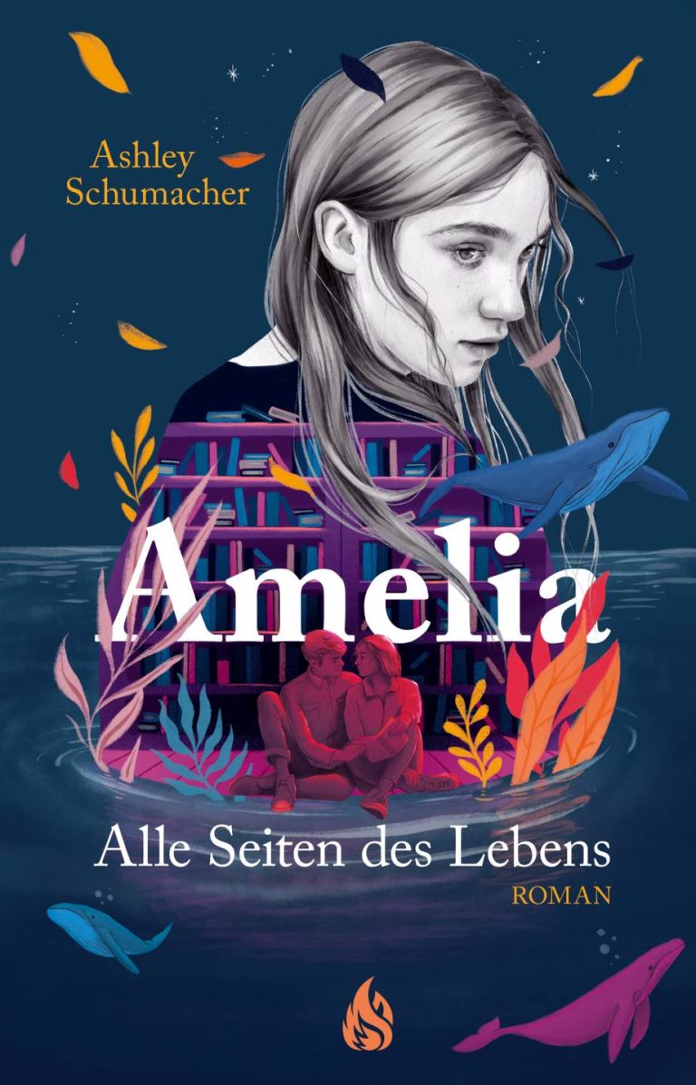 Amelia. Alle Seiten des Lebens von Ashley Schumacher Amelia. Alle Seiten des Lebens von Ashley Schumacher