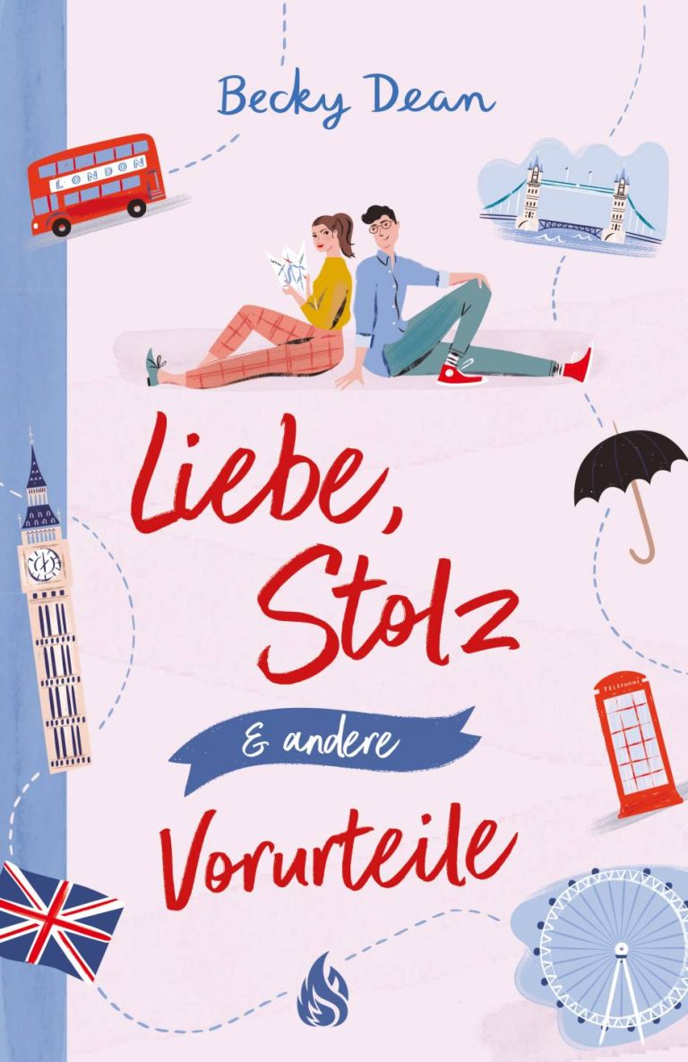 Liebe, Stolz und andere Vorurteile von Becky Dean Liebe, Stolz und andere Vorurteile von Becky Dean