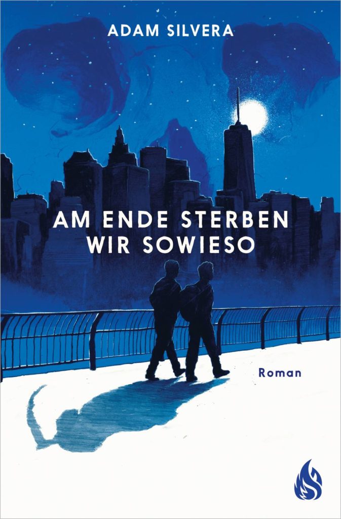 Am Ende sterben wir sowieso von Adam Silvera Am Ende sterben wir sowieso von Adam Silvera