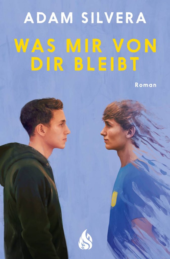 Was mir von dir bleibt von Adam Silvera Was mir von dir bleibt von Adam Silvera