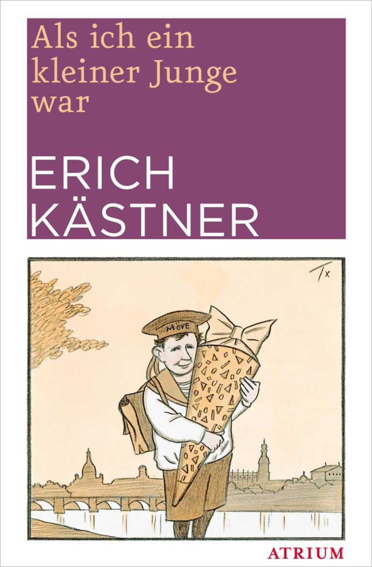 Als ich ein kleiner Junge war von Erich Kästner Als ich ein kleiner Junge war von Erich Kästner