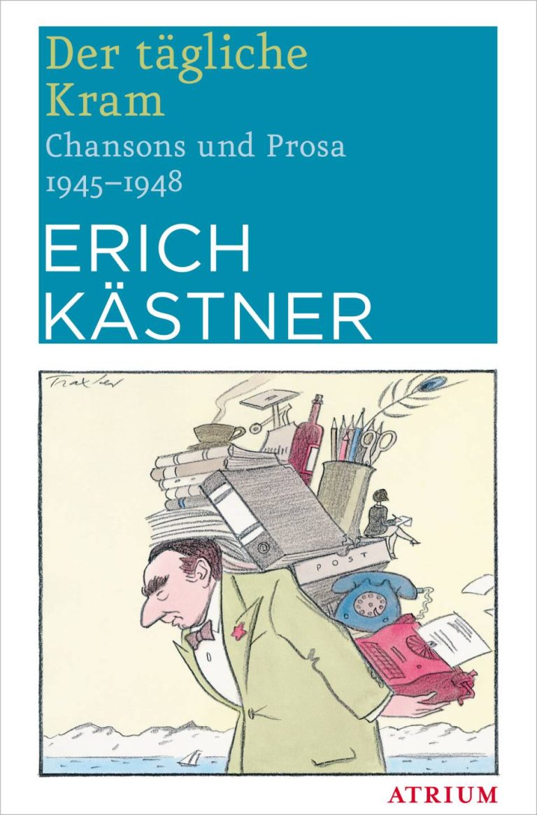 Der tägliche Kram von Erich Kästner Der tägliche Kram von Erich Kästner