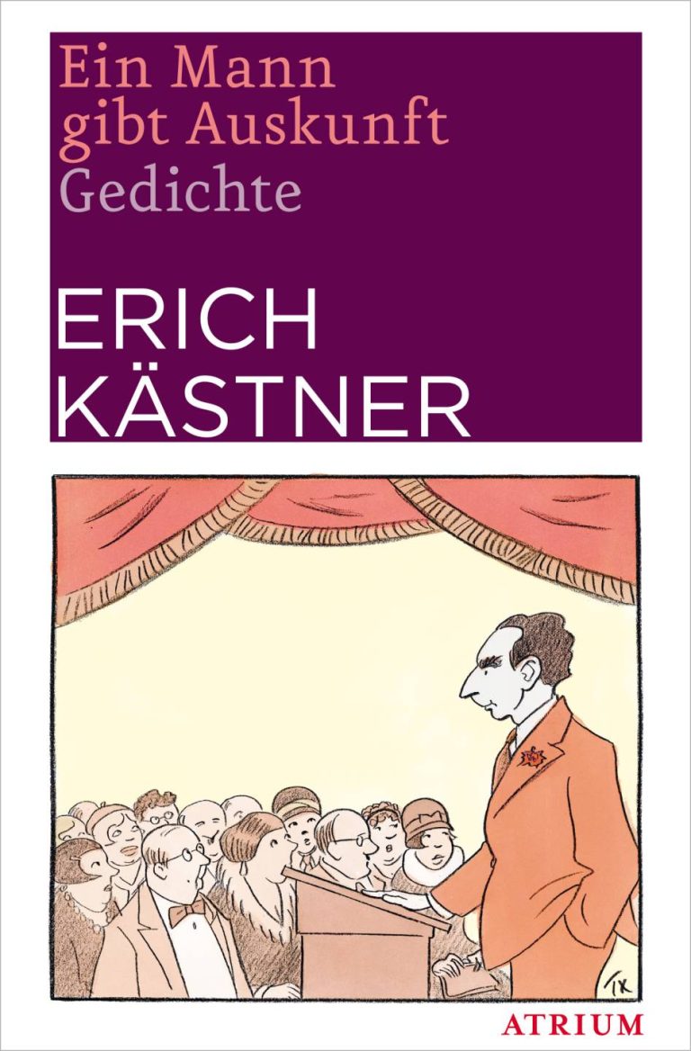 Ein Mann gibt Auskunft von Erich Kästner Ein Mann gibt Auskunft von Erich Kästner