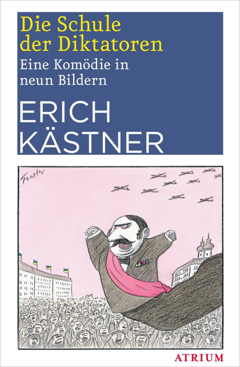 Die Schule der Diktatoren von Erich Kästner Die Schule der Diktatoren von Erich Kästner