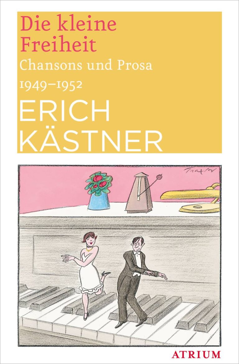 Die kleine Freiheit von Erich Kästner Die kleine Freiheit von Erich Kästner