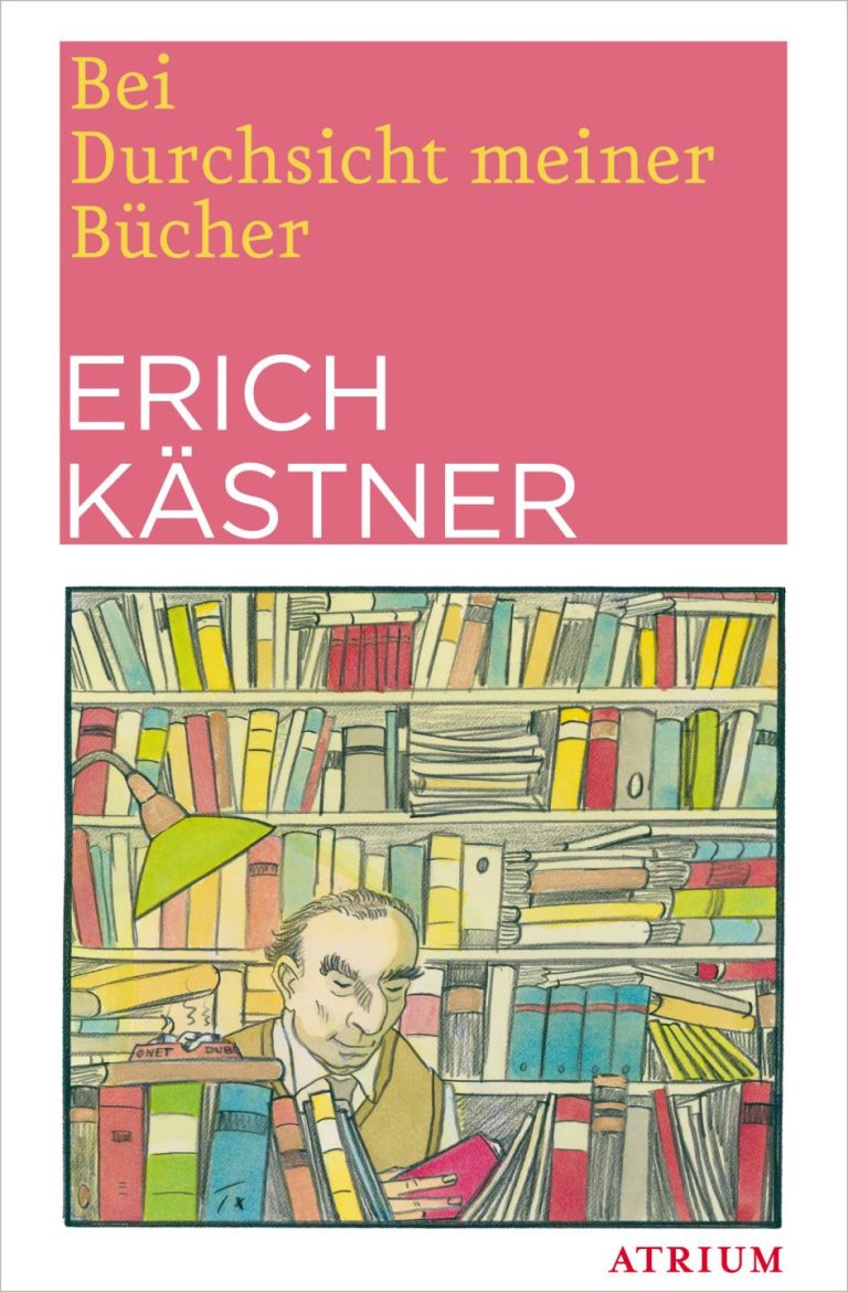 Bei Durchsicht meiner Bücher von Erich Kästner Bei Durchsicht meiner Bücher von Erich Kästner
