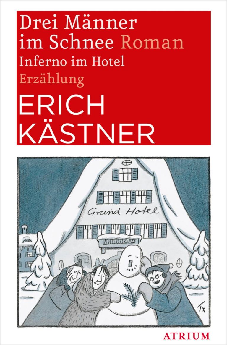 Drei Männer im Schnee von Erich Kästner Drei Männer im Schnee von Erich Kästner