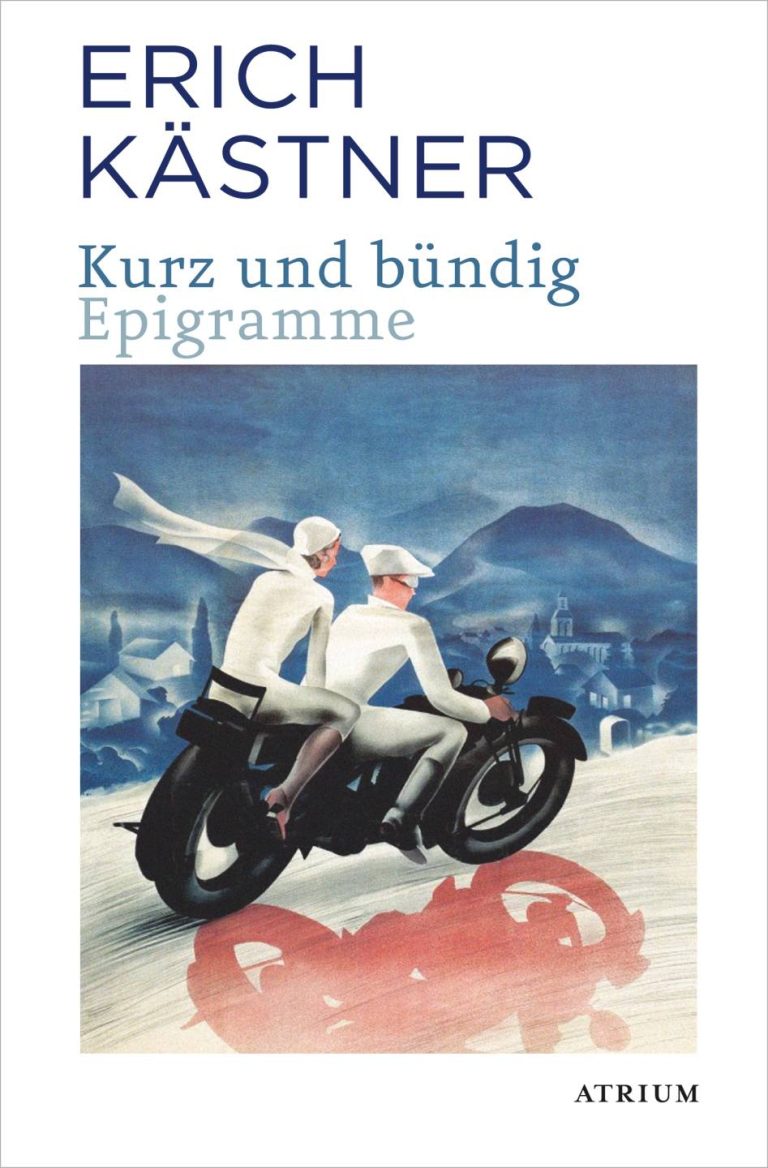 Kurz und bündig von Erich Kästner Kurz und bündig von Erich Kästner