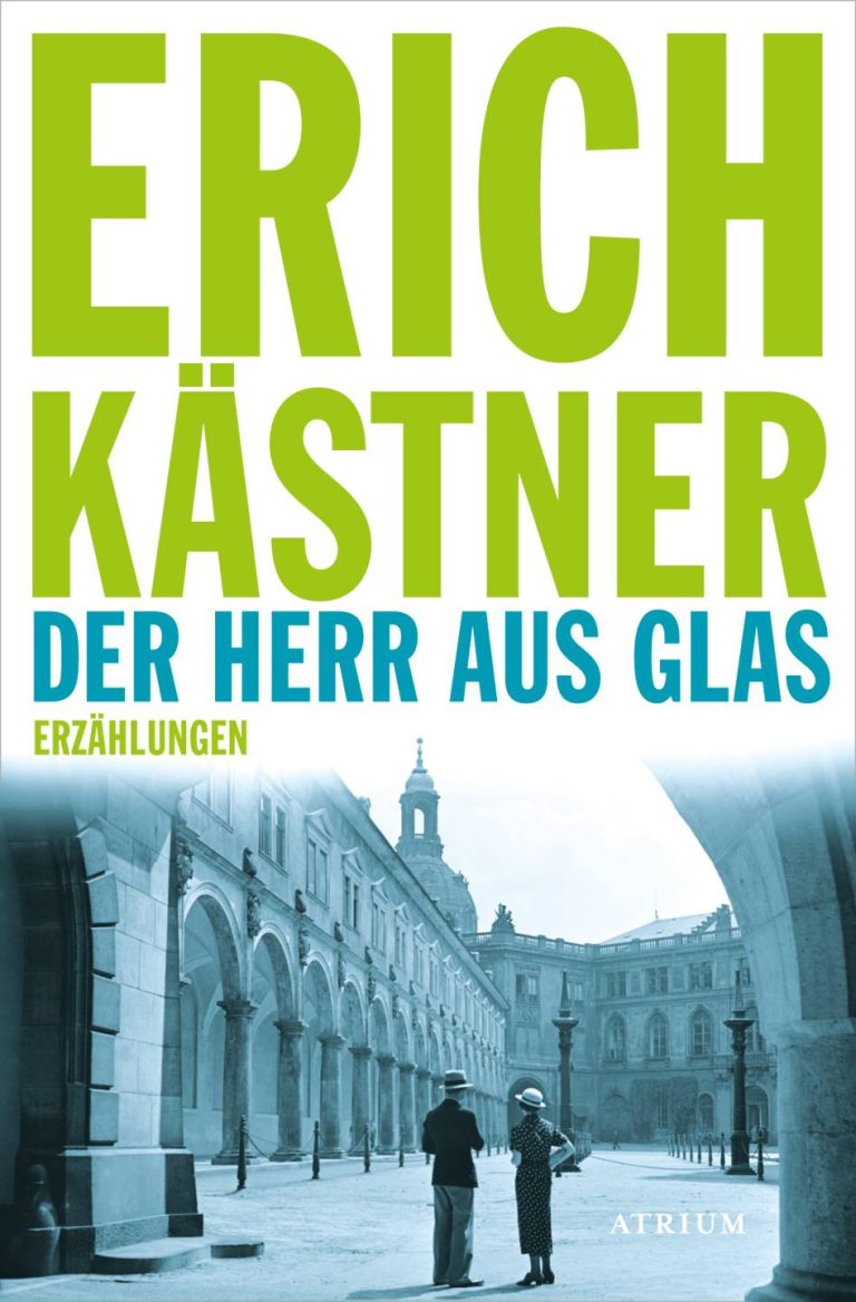 Der Herr aus Glas von Erich Kästner Der Herr aus Glas von Erich Kästner
