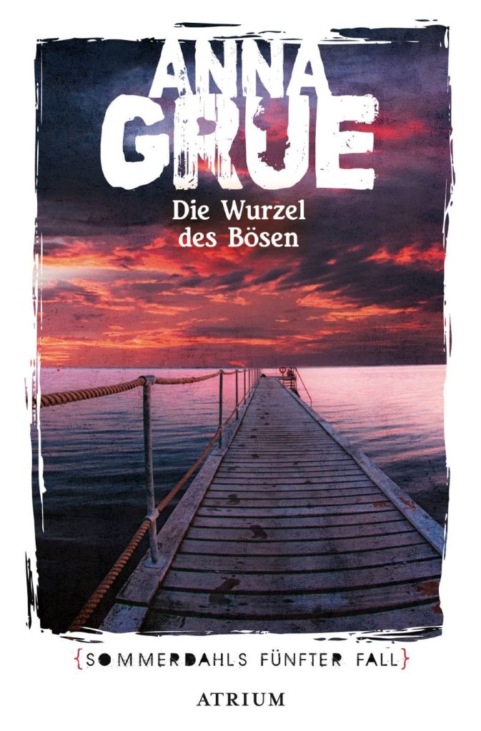 Die Wurzel des Bösen von Anna Grue