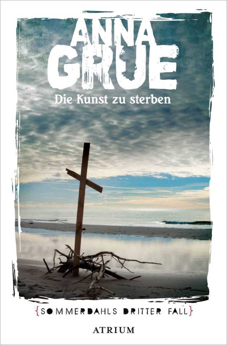 Die Kunst zu sterben von Anna Grue Die Kunst zu sterben von Anna Grue