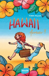 Hawaii forever?! von Timm Milan