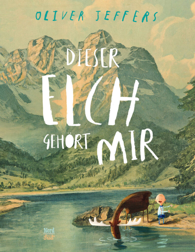 Dieser Elch gehört mir von Oliver Jeffers