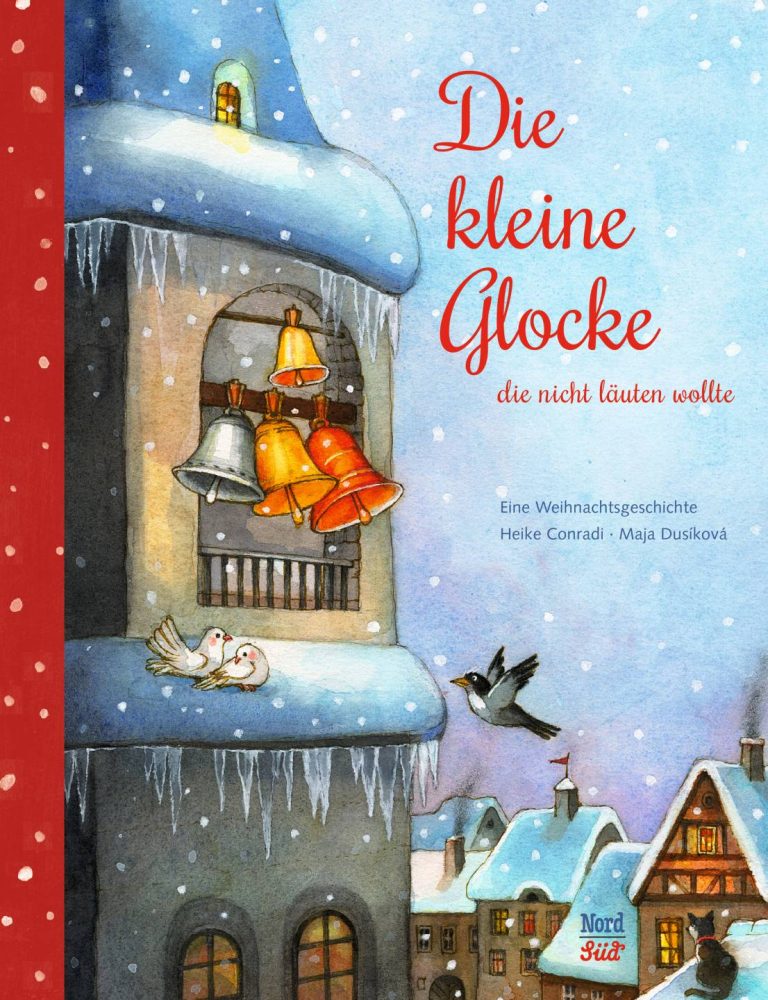 Die kleine Glocke, die nicht läuten wollte von Heike Conradi Die kleine Glocke, die nicht läuten wollte von Heike Conradi