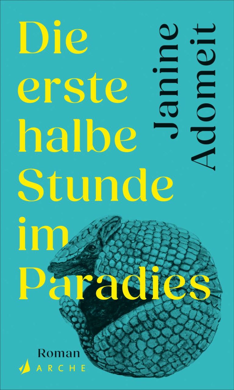 Die erste halbe Stunde im Paradies von Janine Adomeit