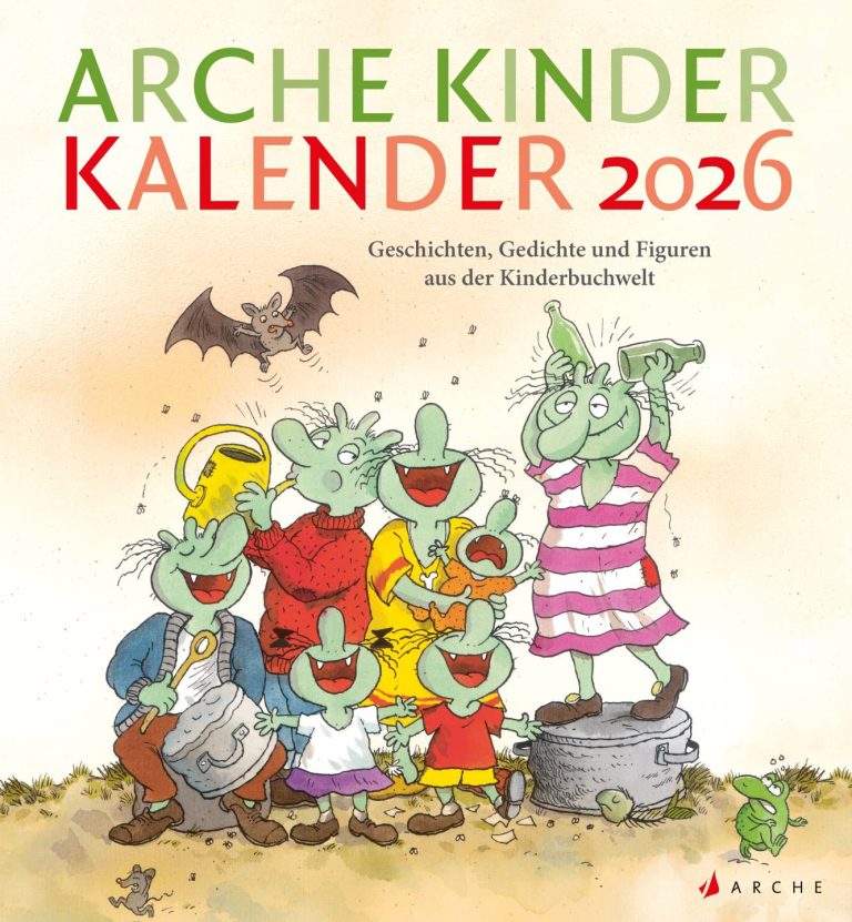 Arche Kinder Kalender 2026 von Sophie Härtling, Kristina Kreuzer (Herausgeberinnen)
