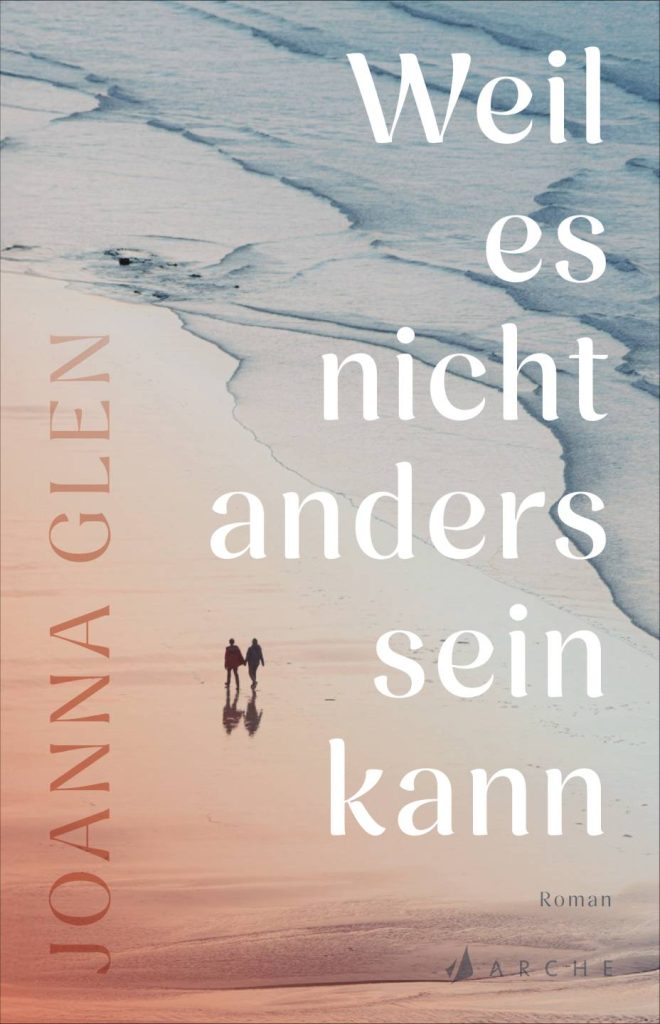 Weil es nicht anders sein kann von Joanna Glen Weil es nicht anders sein kann von Joanna Glen