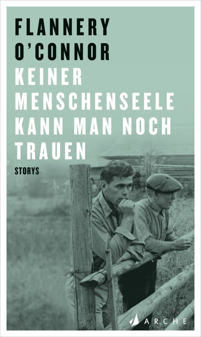 Keiner Menschenseele kann man noch trauen von Flannery O