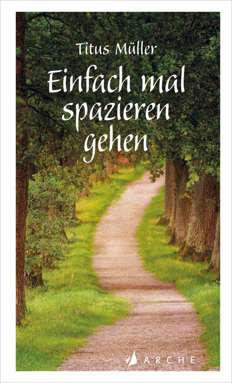 Einfach mal spazieren gehen von Titus Müller Einfach mal spazieren gehen von Titus Müller