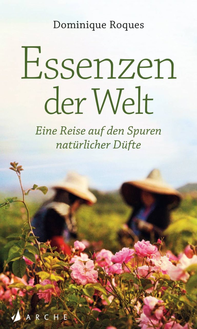 Essenzen der Welt von Dominique Roques Essenzen der Welt von Dominique Roques