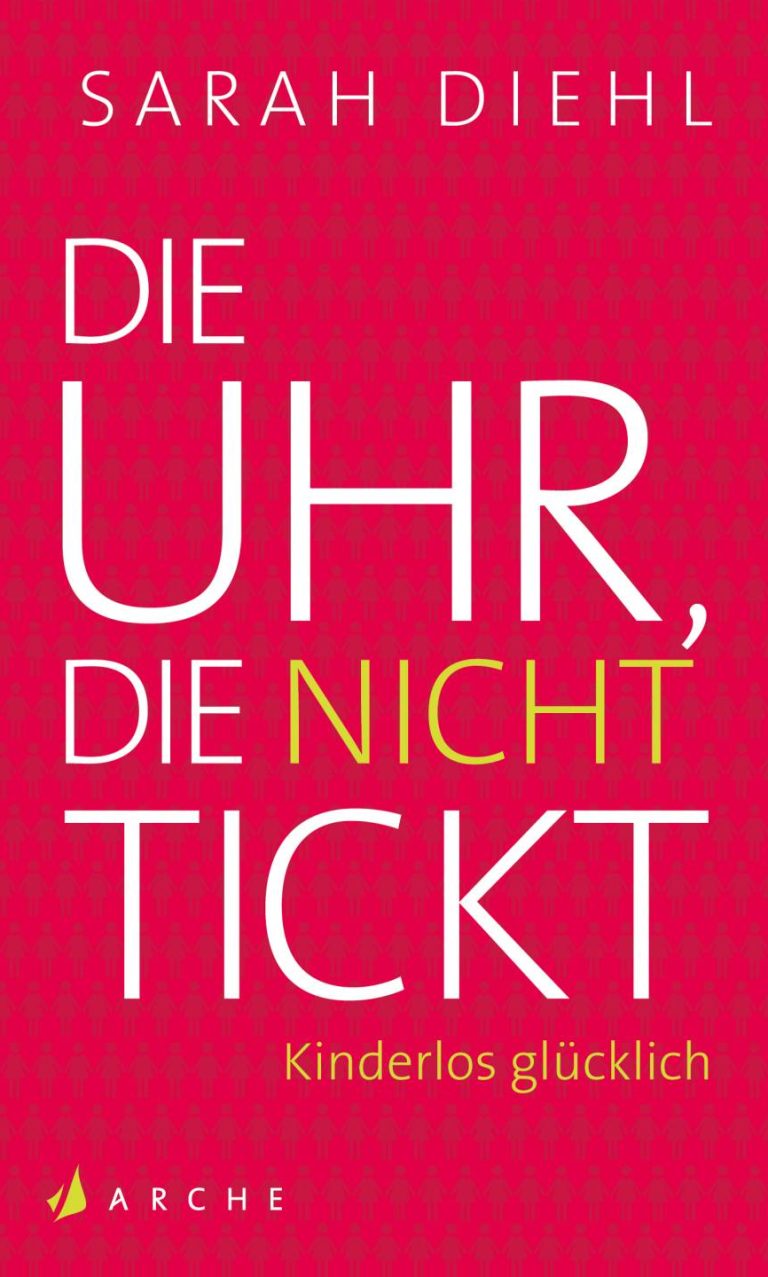 Die Uhr, die nicht tickt von Sarah Diehl