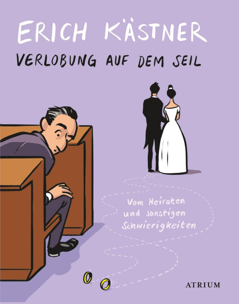 Verlobung auf dem Seil von Erich Kästner Verlobung auf dem Seil von Erich Kästner