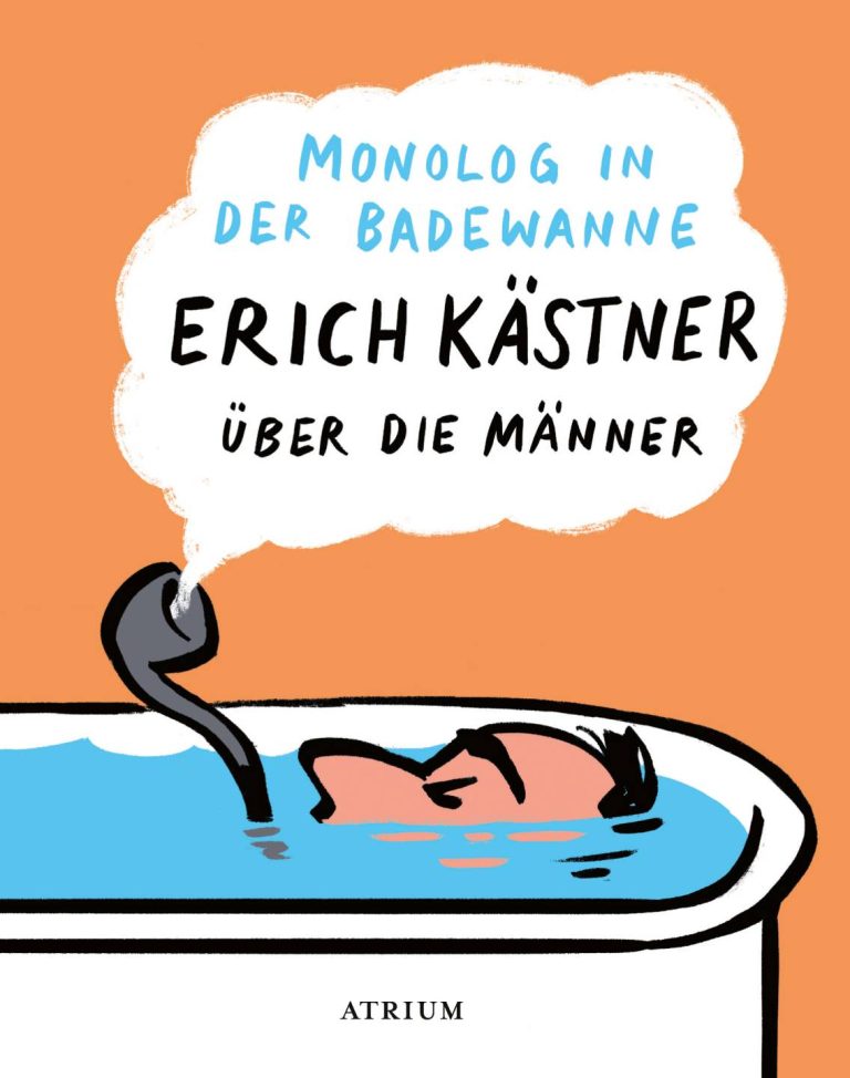Monolog in der Badewanne von Erich Kästner Monolog in der Badewanne von Erich Kästner