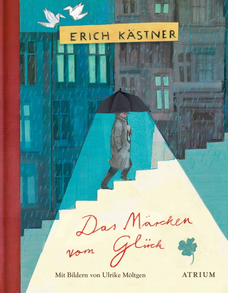 Das Märchen vom Glück von Erich Kästner Das Märchen vom Glück von Erich Kästner