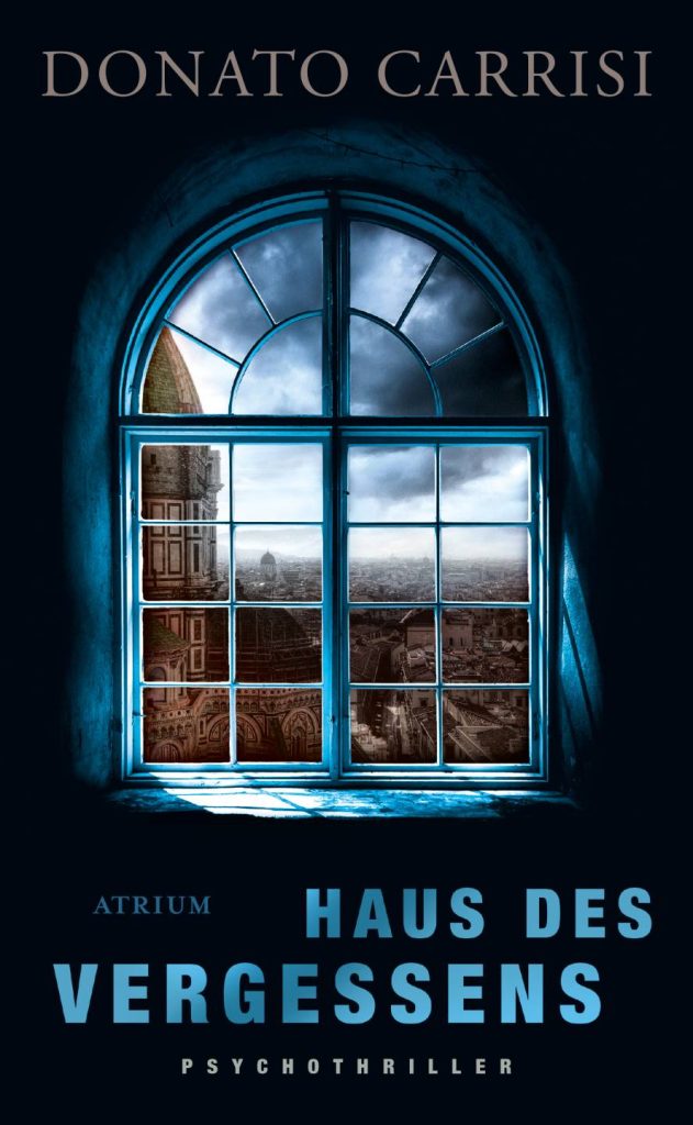 Haus des Vergessens von Donato Carrisi