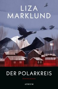 Der Polarkreis von Liza Marklund