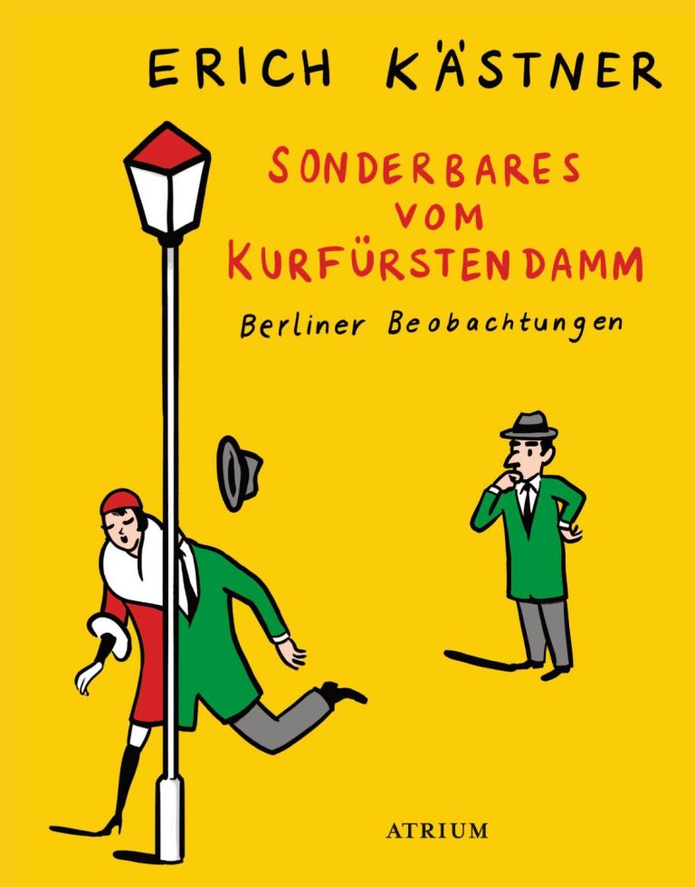 Sonderbares vom Kurfürstendamm von Erich Kästner Sonderbares vom Kurfürstendamm von Erich Kästner